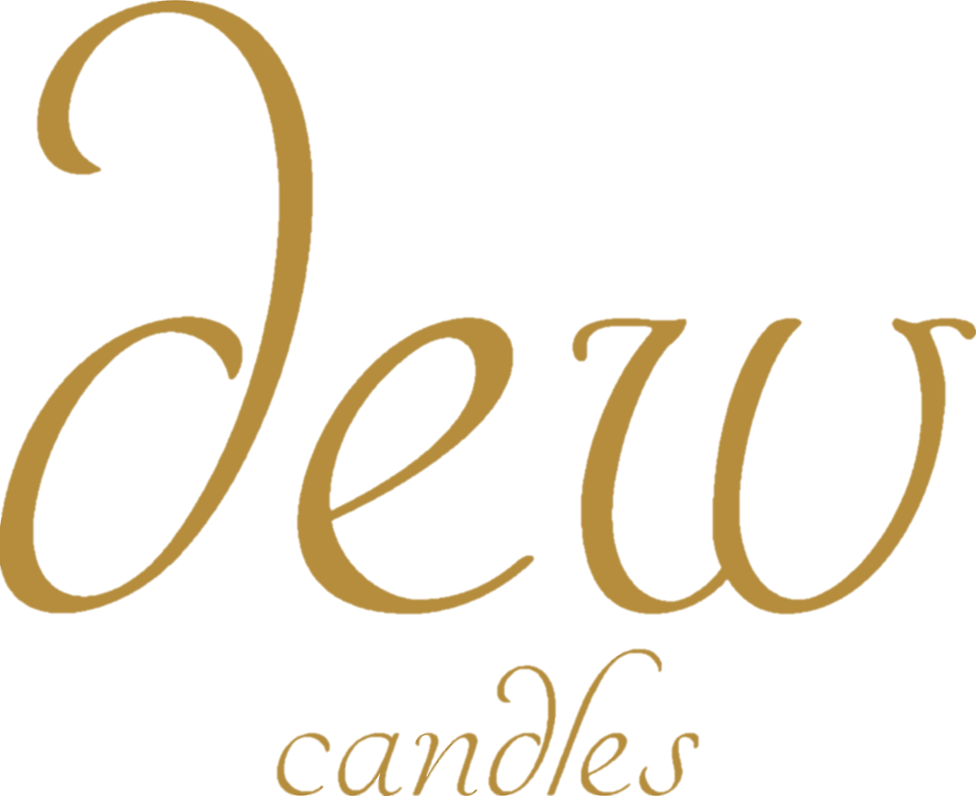 Dew Candles Life is short, so stop and smell our beautiful candles!